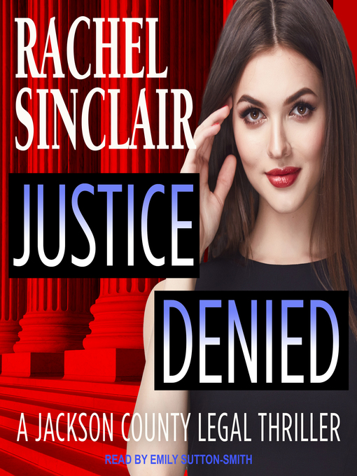 Title details for Justice Denied by Rachel Sinclair - Wait list
